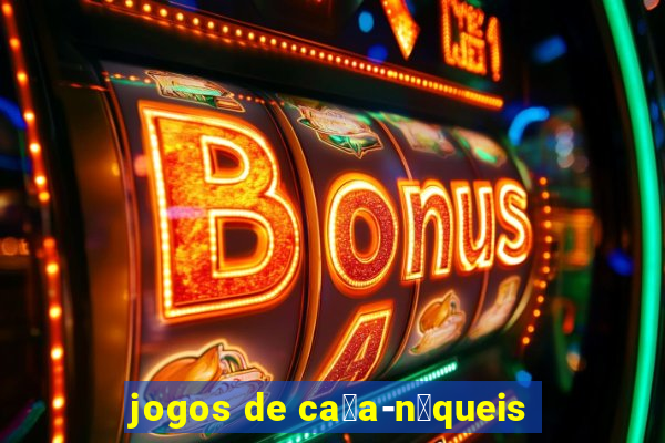 jogos de ca莽a-n铆queis