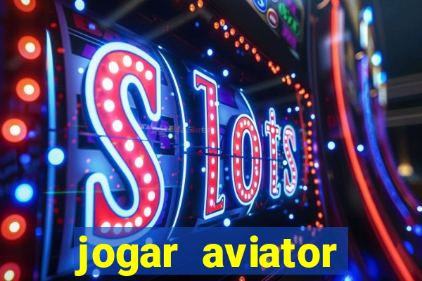 jogar aviator online grátis betano