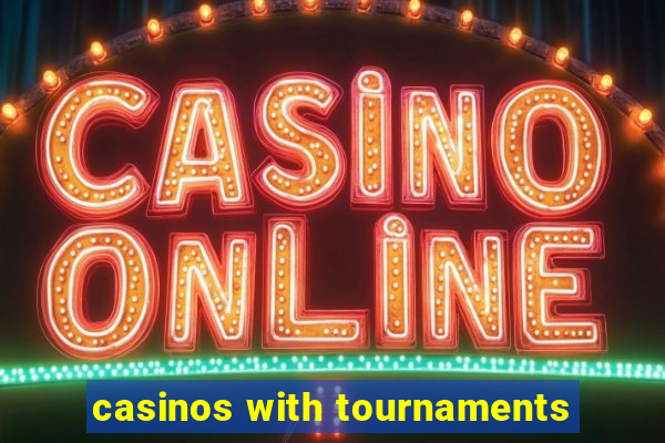 casinos with tournaments