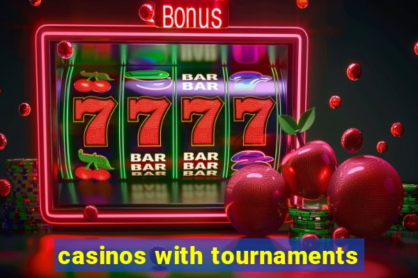 casinos with tournaments