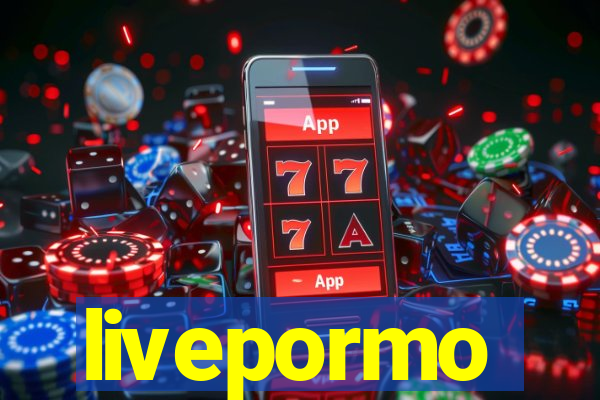 livepormo