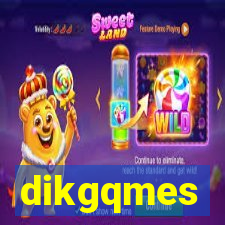 dikgqmes