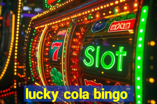 lucky cola bingo