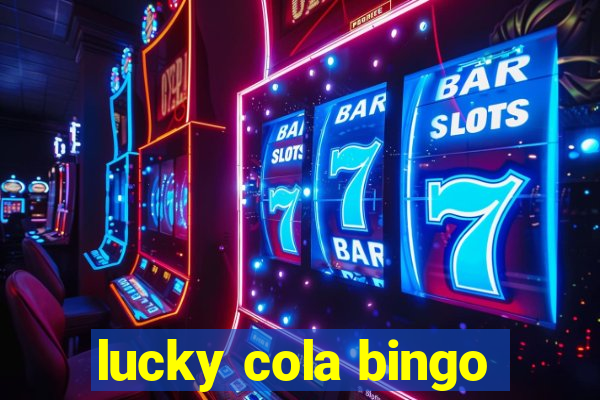 lucky cola bingo