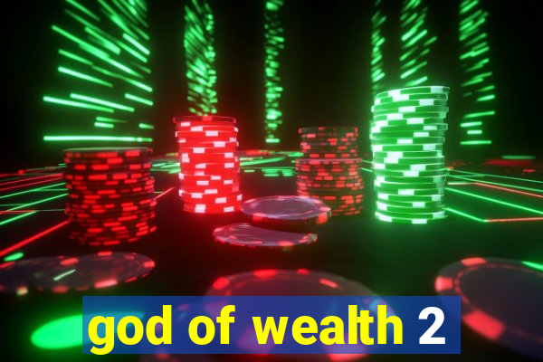 god of wealth 2