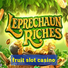 fruit slot casino