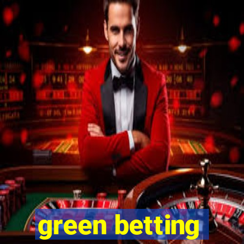 green betting