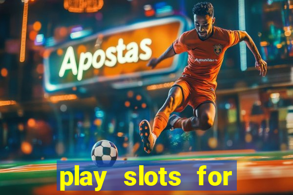 play slots for free no download