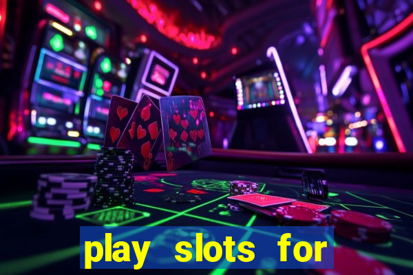 play slots for free no download