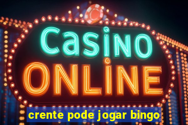 crente pode jogar bingo