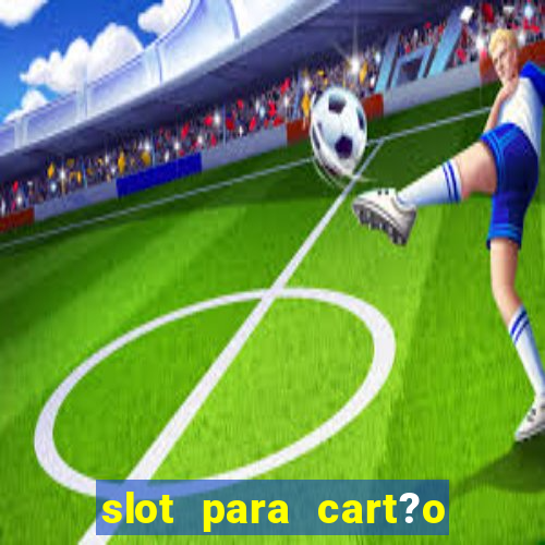 slot para cart?o de memória o que significa