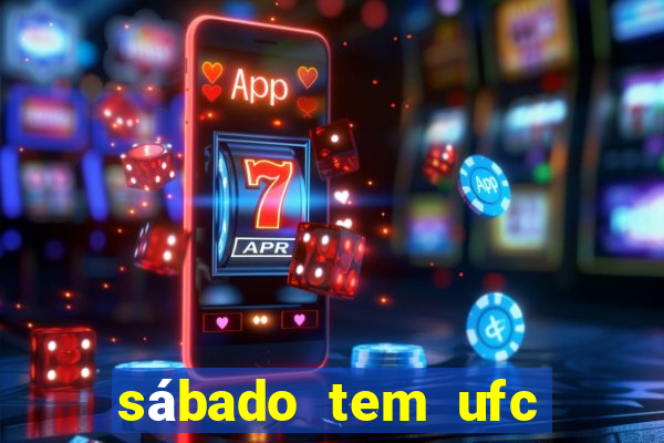 sábado tem ufc las vegas