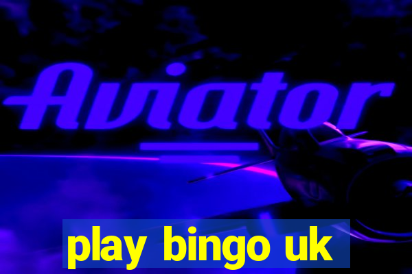 play bingo uk