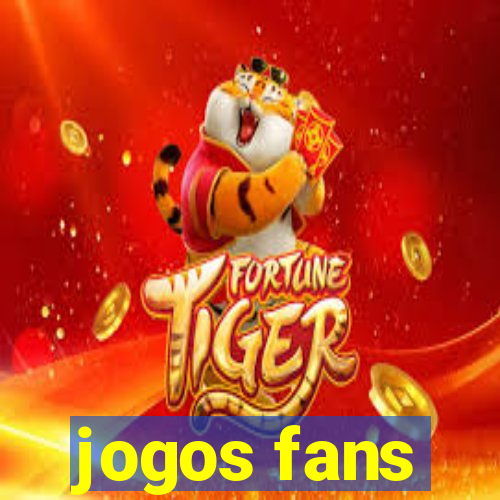 jogos fans