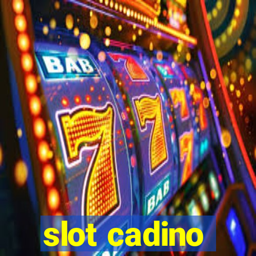 slot cadino