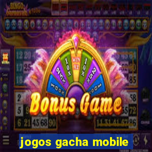 jogos gacha mobile