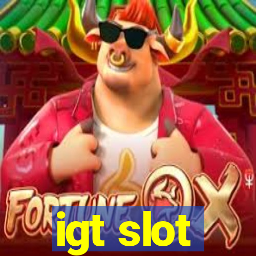 igt slot