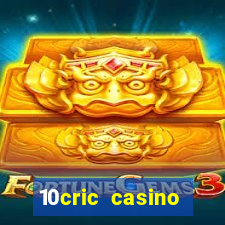 10cric casino welcome bonus