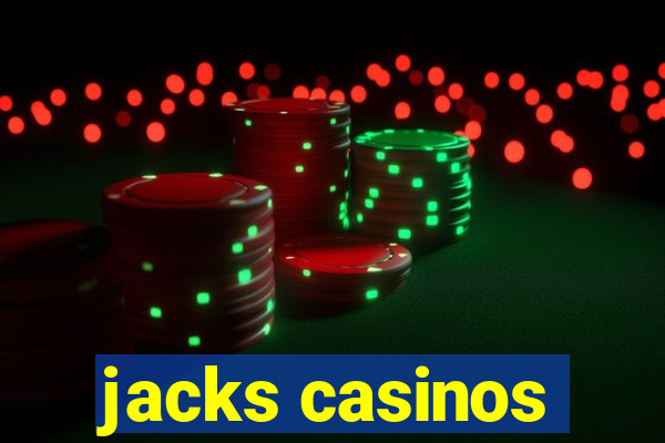 jacks casinos