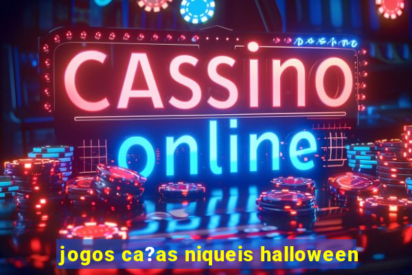 jogos ca?as niqueis halloween