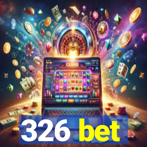 326 bet