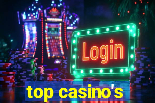 top casino's