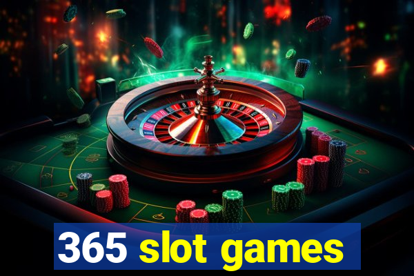 365 slot games