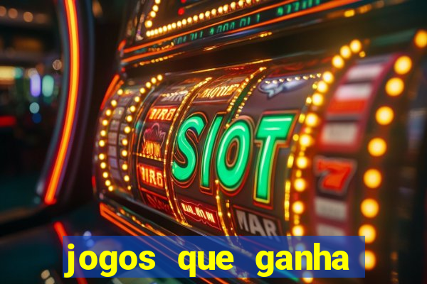 jogos que ganha sem depositar