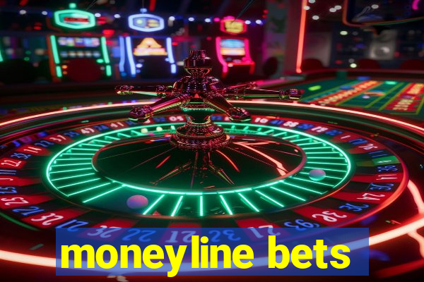 moneyline bets