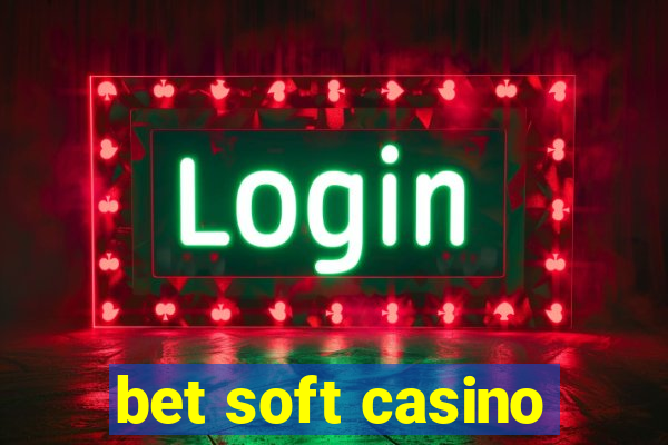 bet soft casino