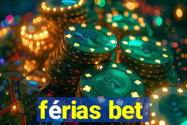 férias bet