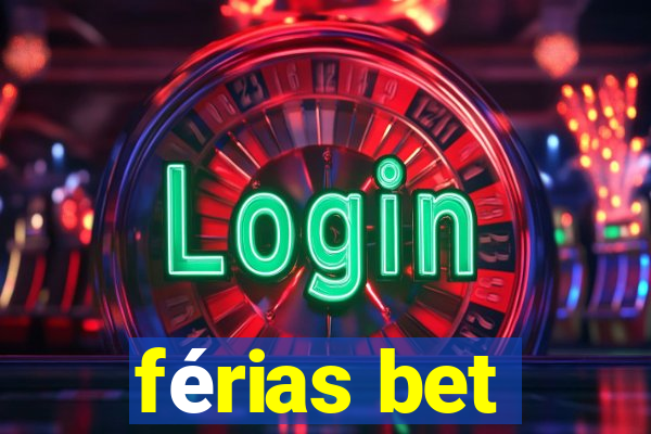 férias bet