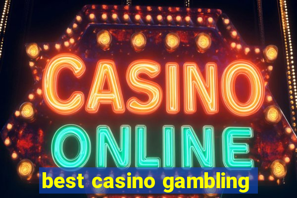 best casino gambling