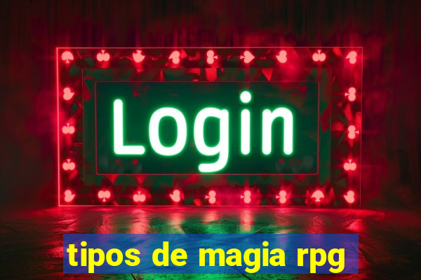 tipos de magia rpg