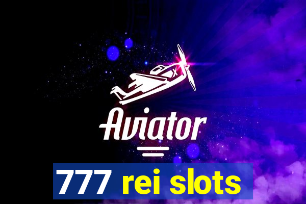 777 rei slots