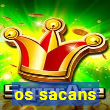 os sacans