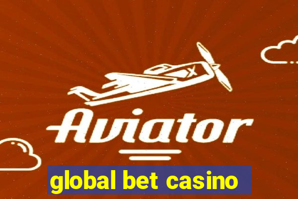 global bet casino