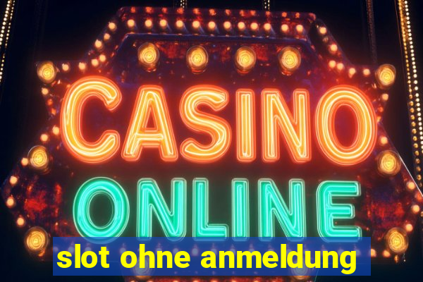 slot ohne anmeldung