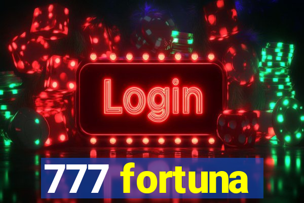 777 fortuna