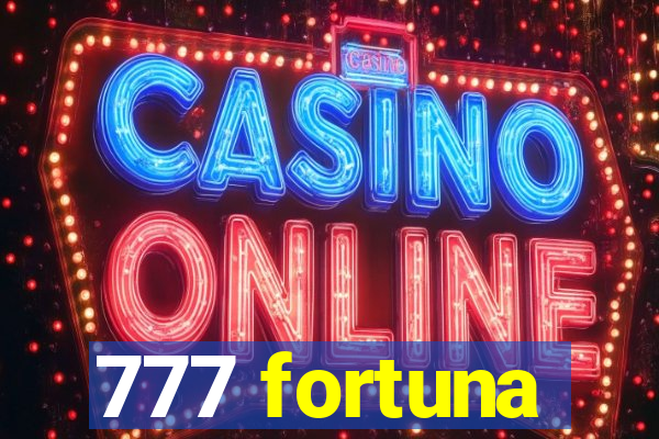 777 fortuna