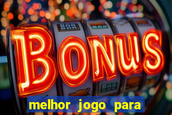 melhor jogo para ganhar dinheiro online