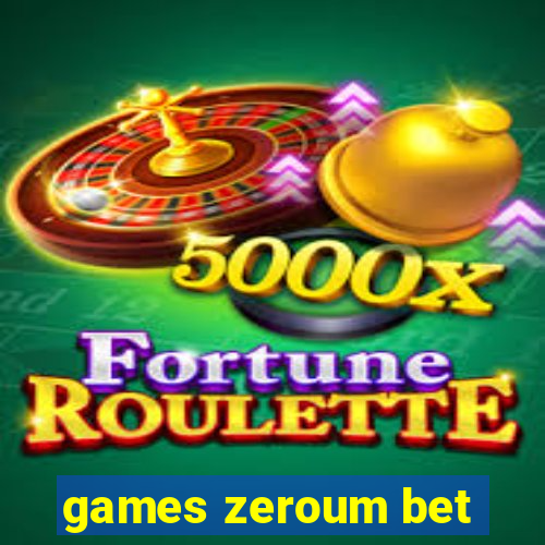 games zeroum bet