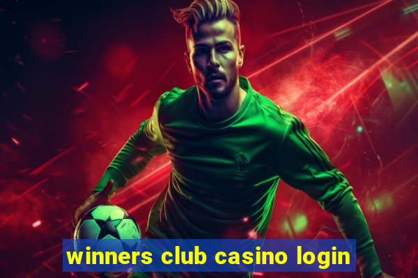 winners club casino login