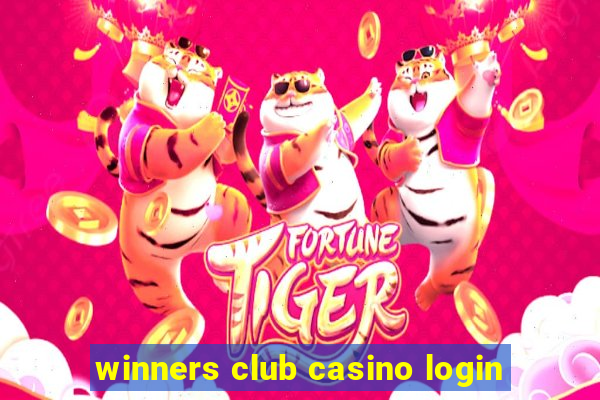 winners club casino login