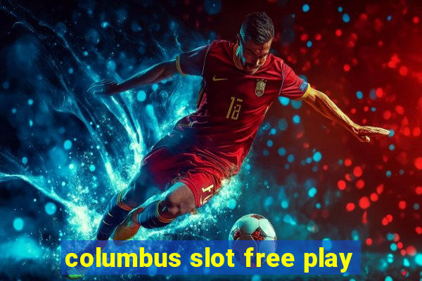 columbus slot free play