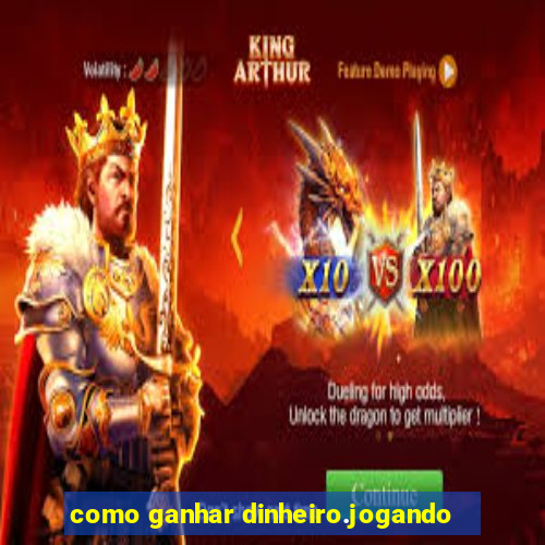 como ganhar dinheiro.jogando