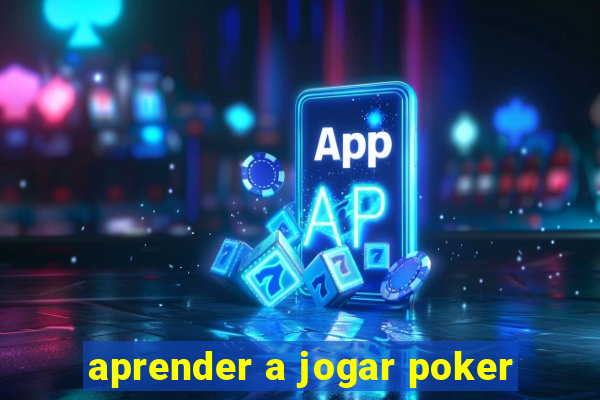 aprender a jogar poker