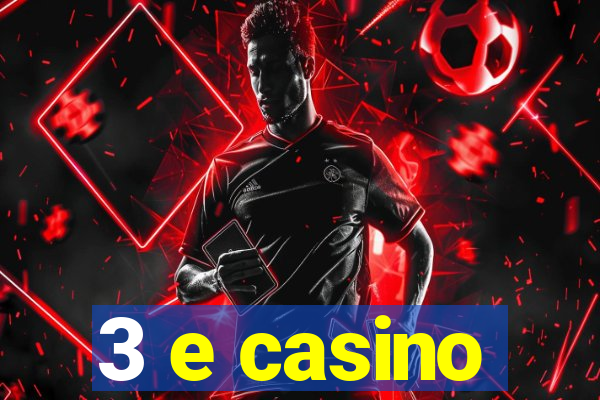 3 e casino