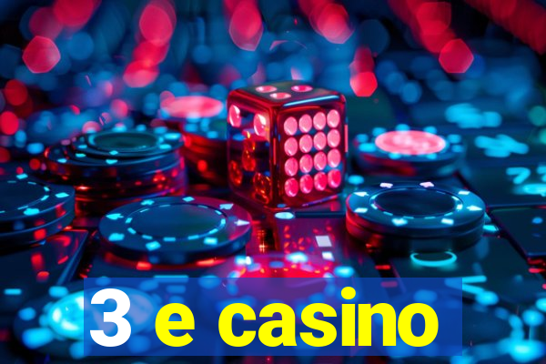 3 e casino