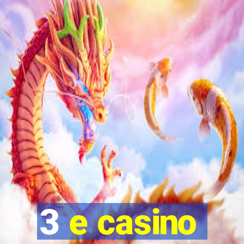 3 e casino